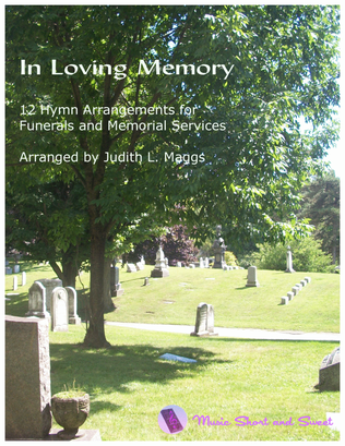 Book cover for In Loving Memory: 12 Hymn Arrangements for Funerals and Memorial Services