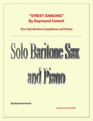 "Street Dancing" - For Solo Baritone Sax and Piano - Early Intermediate/ Intermediate level