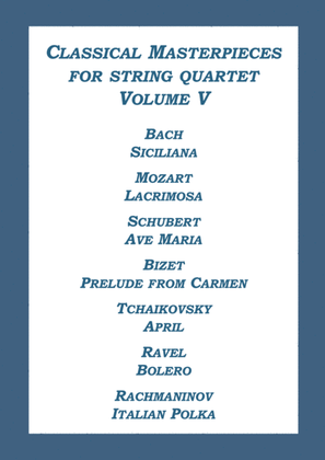 String Quartet Classical Masterpieces Volume V