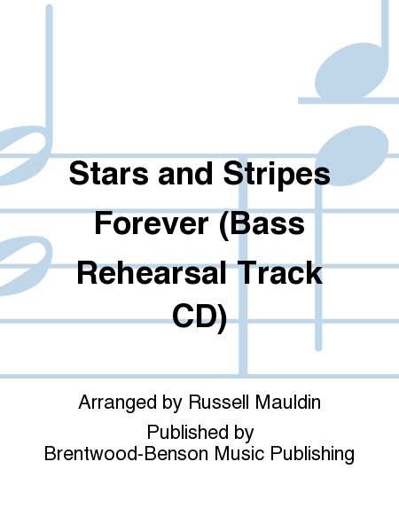 Stars and Stripes Forever (Bass Rehearsal Track CD)