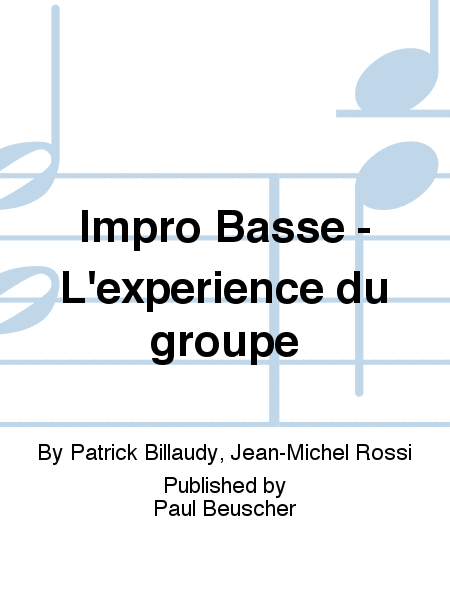 Impro Basse - L'expérience du groupe