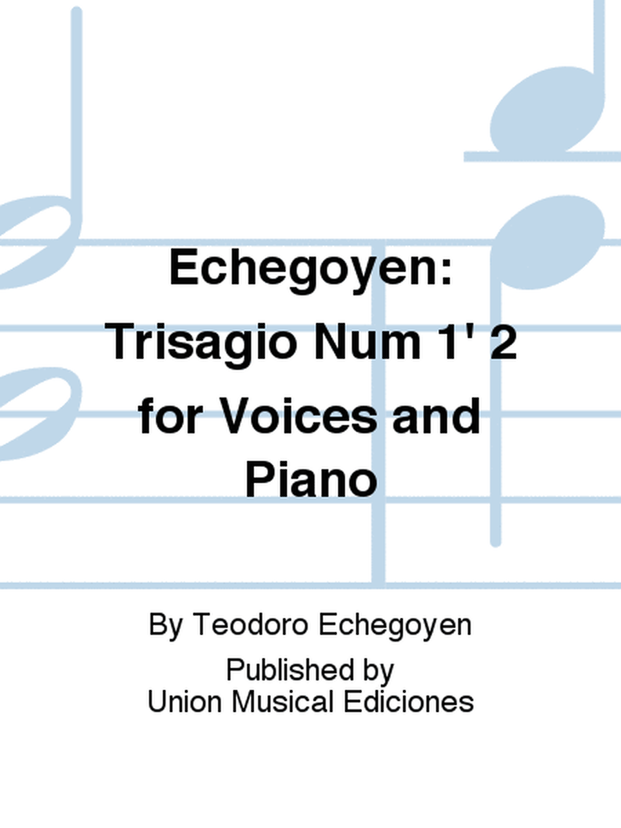 Echegoyen: Trisagio Num 1' 2 for Voices and Piano