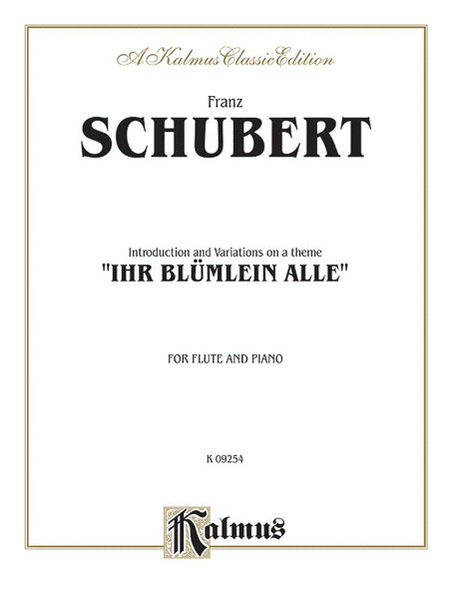 Introduction and Variations on a Theme Ihr Blumlein Alle, Op. 160