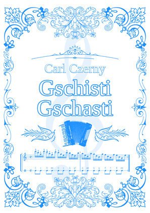 Gschisti Gschasti (Carl Czerny)