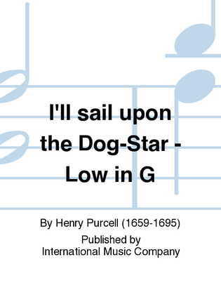 Book cover for I'll Sail Upon The Dog-Star: - Low In G