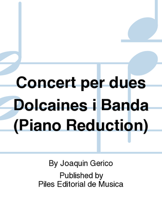 Concert per dues Dolcaines i Banda (Piano Reduction)