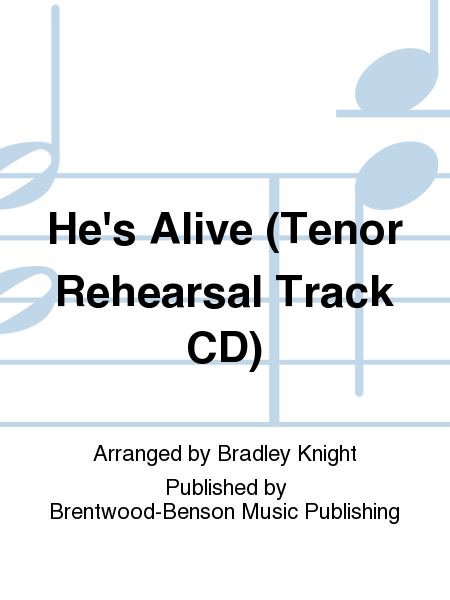 He's Alive (Tenor Rehearsal Track CD)