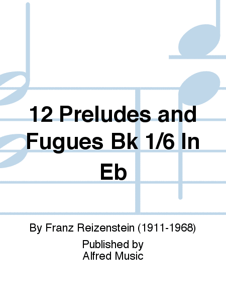 12 Preludes and Fugues Bk 1/6 In Eb