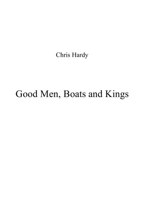 Good Men, Boats and Kings