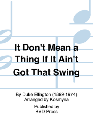 It Don't Mean a Thing If It Ain't Got That Swing