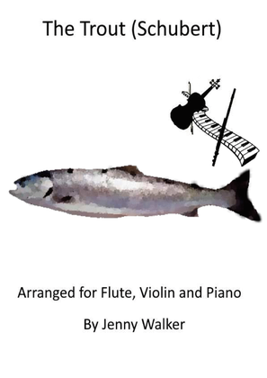 The Trout for Flute, Violin and Piano