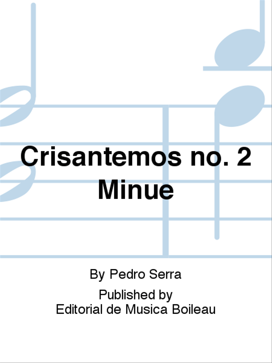 Crisantemos no. 2 Minue