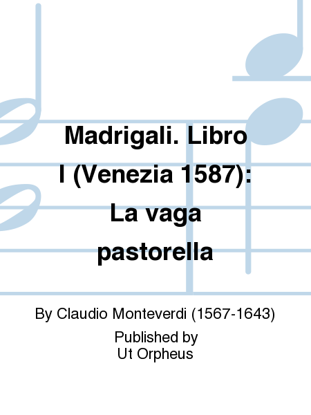 Madrigali. Libro I (Venezia 1587): La vaga pastorella
