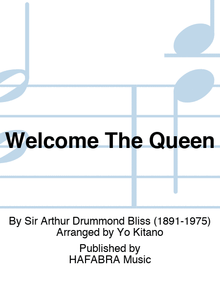 Welcome The Queen