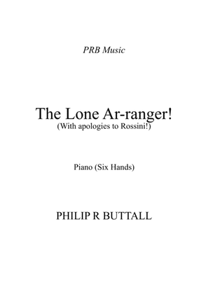 Book cover for The Lone Ar-ranger (Piano - Six Hands)