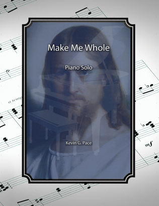Make Me Whole, piano solo