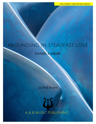 Abounding in Steadfast Love - Score Only