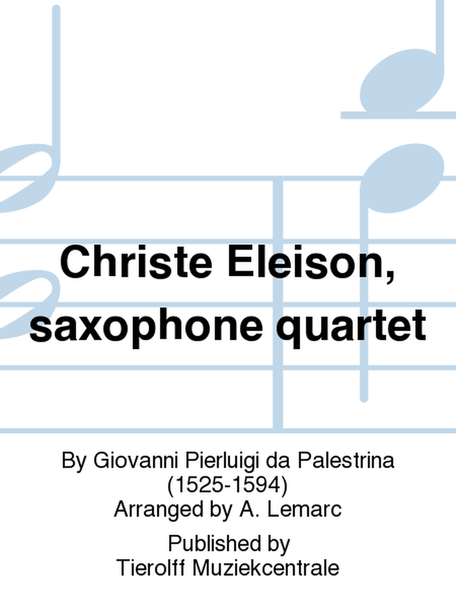 Christe Eleison, Saxophone Quartet