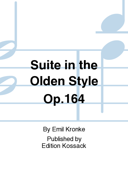 Suite in the Olden Style Op. 164