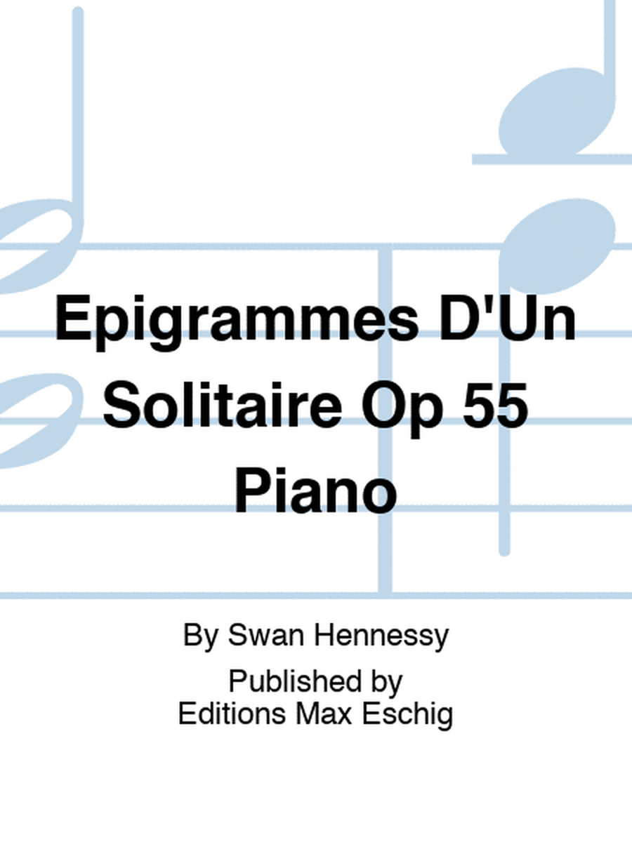 Epigrammes D'Un Solitaire Op 55 Piano