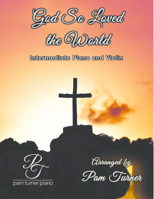 Book cover for God So Loved the World (Stainer) Intermediate Violin/Piano and Violin Part