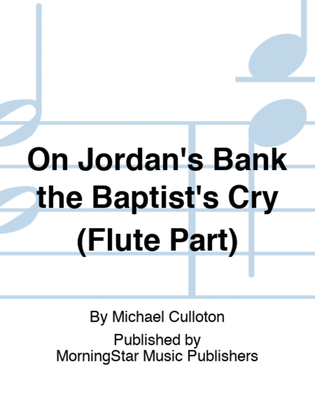 On Jordan’s Bank the Baptist’s Cry (Flute Part)