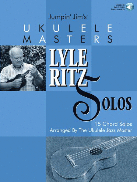 Jumpin' Jim's Ukulele Masters: Lyle Ritz Solos