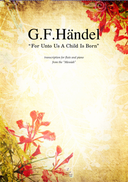 For Unto Us A Child Is Born by Handel, transcription for flute and piano