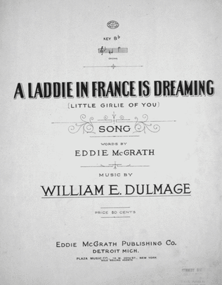 A Laddie in France is Dreaming (Little Girlie of You). Song