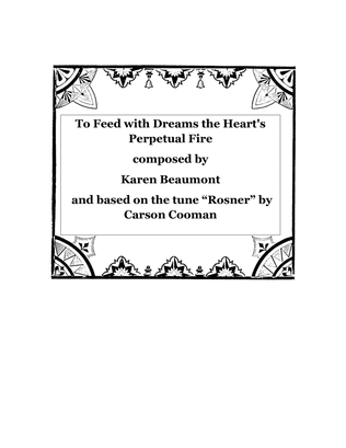 Book cover for To Feed with Dreams the Heart's Perpetual Fire