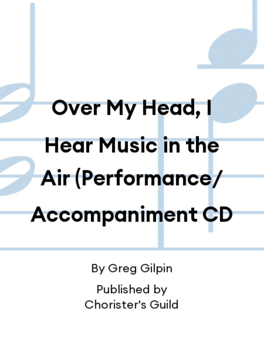 Over My Head, I Hear Music in the Air - Demo/Accompaniment Recording Accompaniment CD scores gallery preview page 1