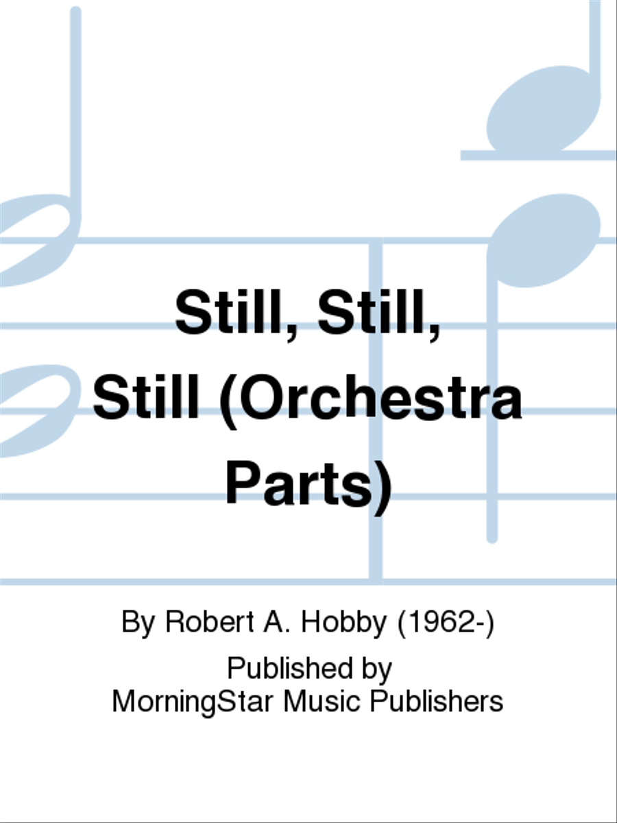 Still, Still, Still (Orchestra Parts) Choir scores gallery preview page 1