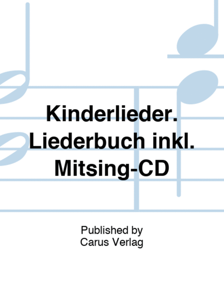 Kinderlieder. Liederbuch inkl. Mitsing-CD
