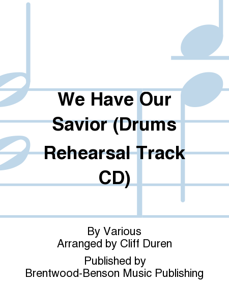 We Have Our Savior (Drums Rehearsal Track CD)