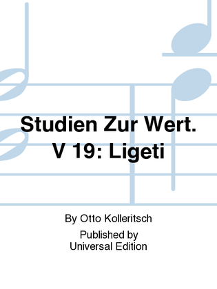 Studien Zur Wert. V 19: Ligeti