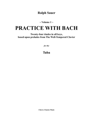 Book cover for Practice With Bach for the Tuba, Volume I