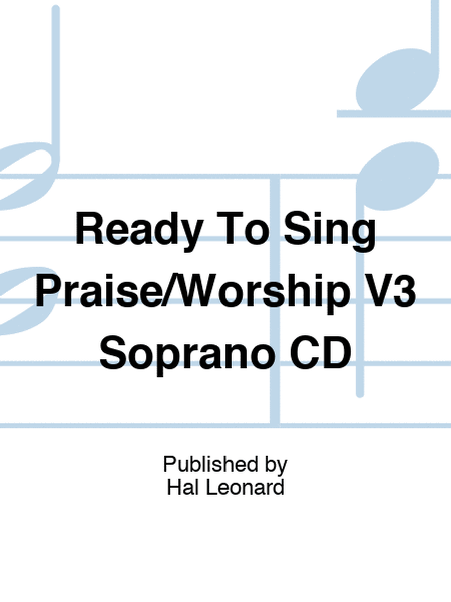 Ready To Sing Praise/Worship V3 Soprano CD