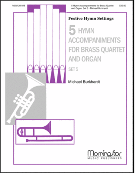 Five Hymn Accompaniment for Brass Quartet & Organ, Set 5