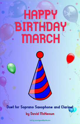 Happy Birthday March, for Soprano Saxophone and Clarinet Duet