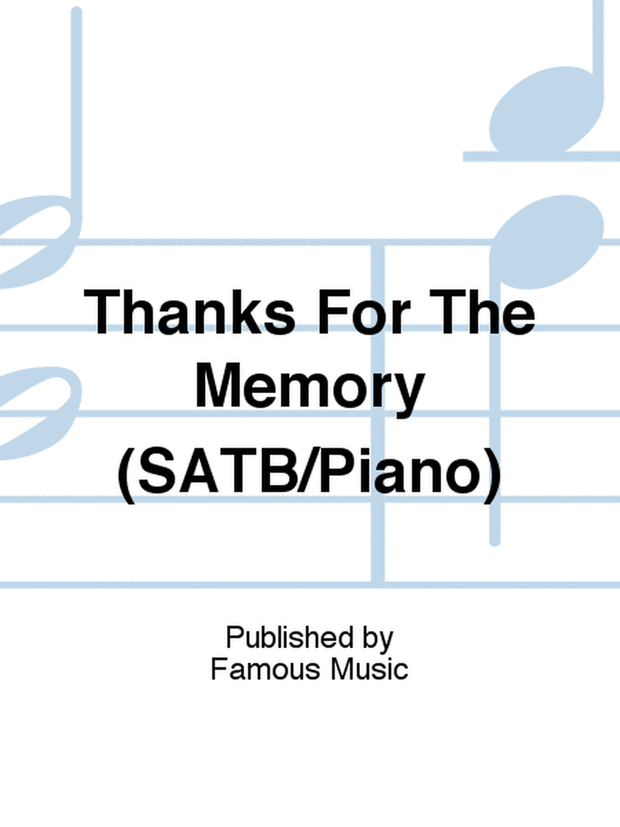 Thanks For The Memory (SATB/Piano)
