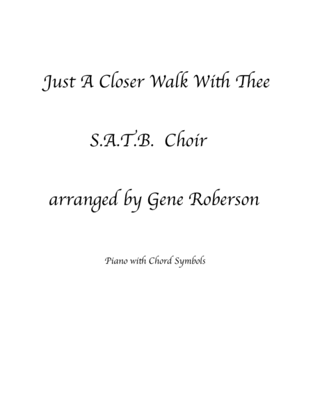 Just a Closer Walk With Thee SATB CHOIR