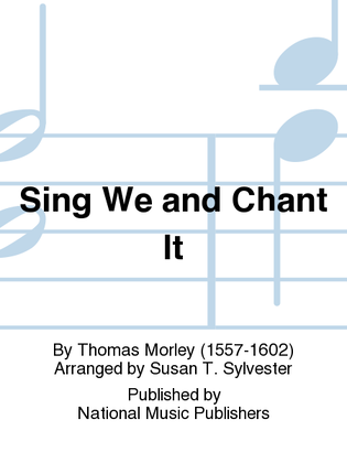 Sing We and Chant It