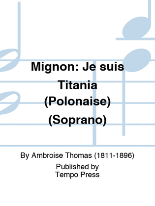Book cover for MIGNON: Je suis Titania (Polonaise) (Soprano)