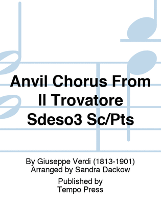 Book cover for Anvil Chorus From Il Trovatore Sdeso3 Sc/Pts