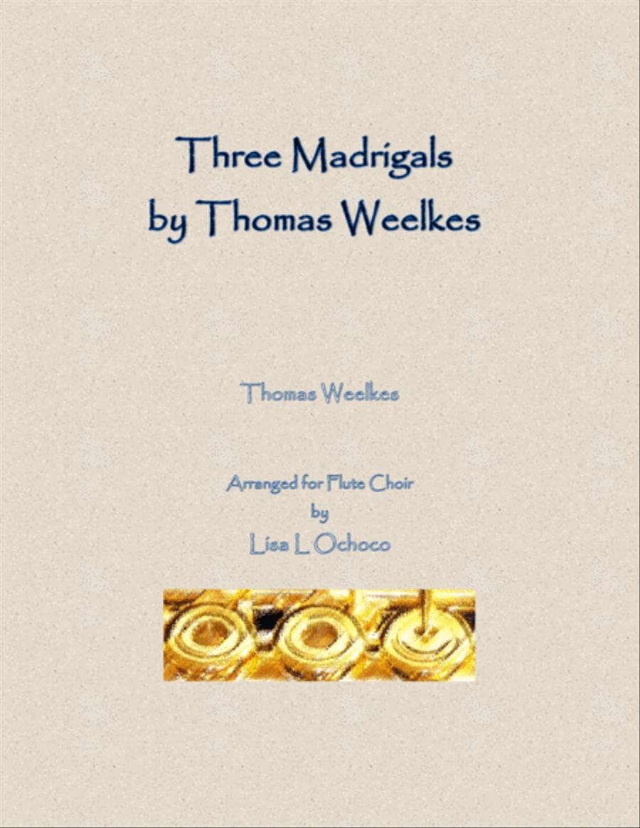 Three Weelkes Madrigals for Flute Choir Flute Choir scores gallery preview page 1