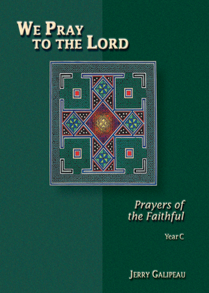 We Pray to the Lord: Prayers for the Faithful - Year C