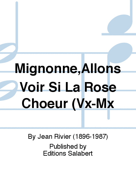Mignonne,Allons Voir Si La Rose Choeur (Vx-Mx