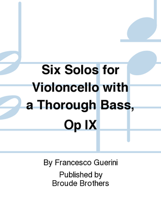 Six Solos for Violoncello, Op IX. CF 8.