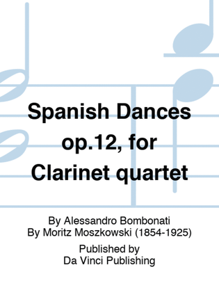 Spanish Dances op.12, for Clarinet quartet