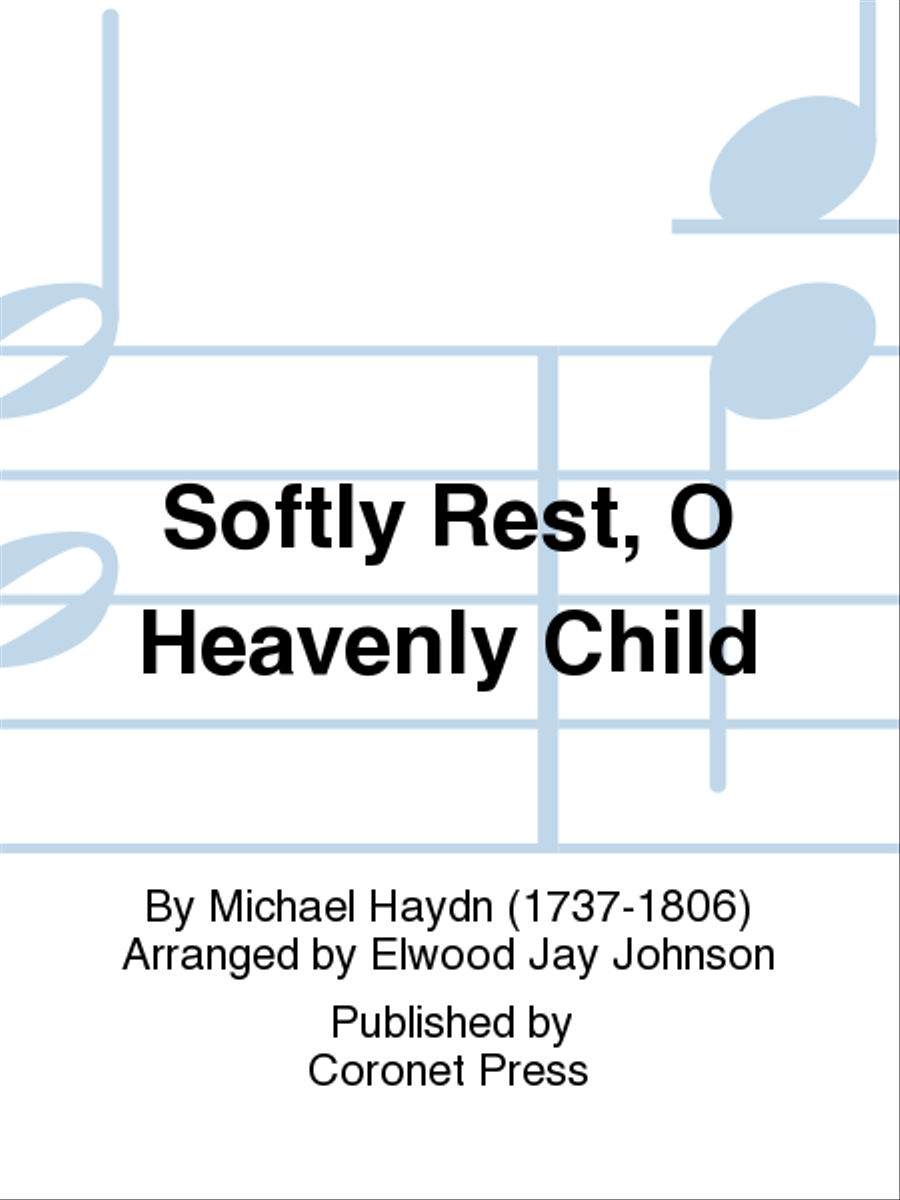 Softly Rest, O Heavenly Child 4-Part scores gallery preview page 1
